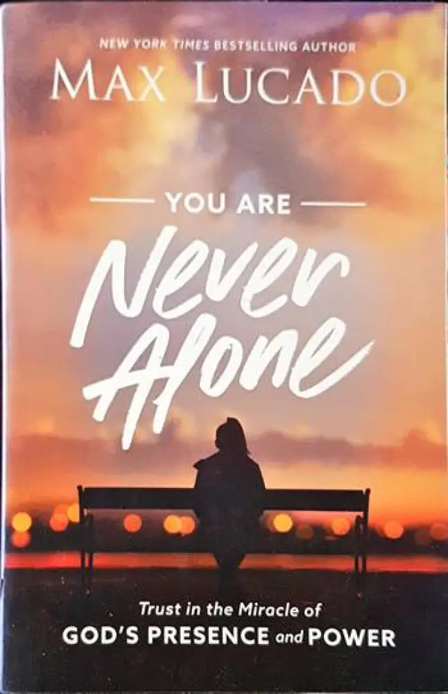 You Are Never Alone: Trust in the Miracle of God’s Presence and Power - Книги