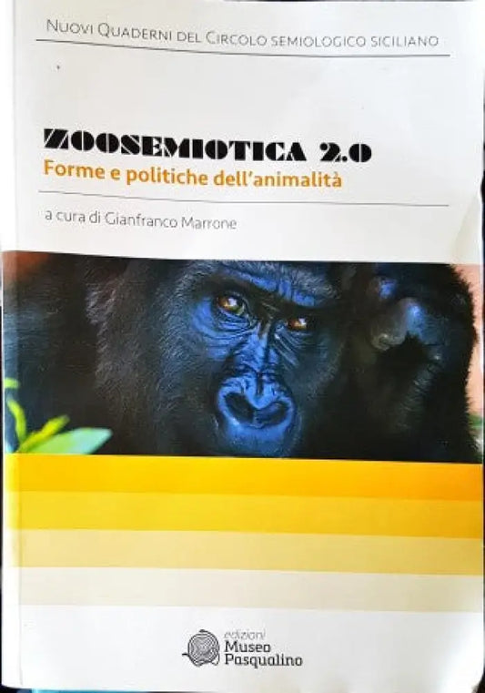Zoosemiotica 2.0. Forme e politiche dell’animalità - Книги
